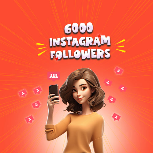 Buy 6000 Real Instagram Followers